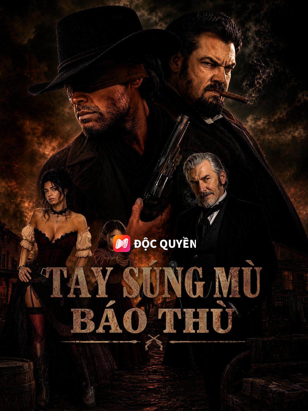 Tay Súng Mù Báo Thù