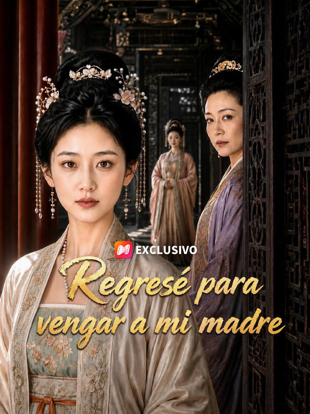 Regresé para vengar a mi madre