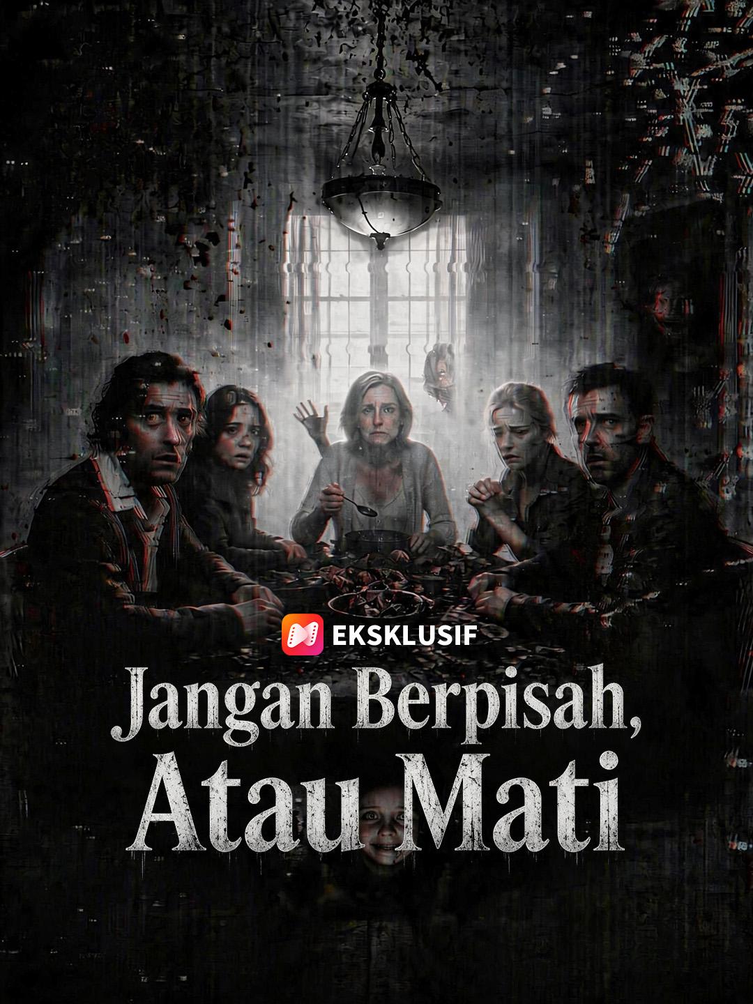 Jangan Berpisah, Atau Mati