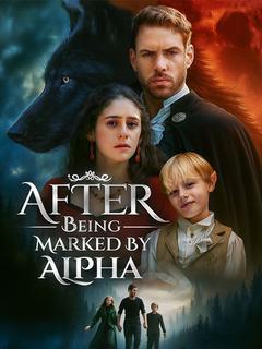 After Being Marked by Alpha