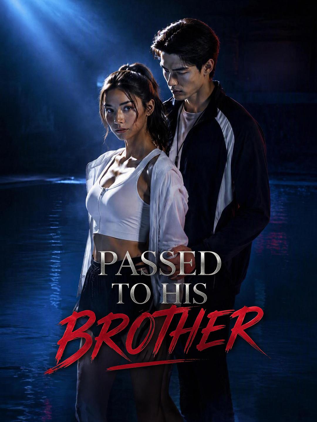 Passed to His Brother