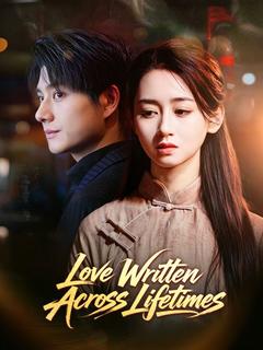 Love Written Across Lifetimes