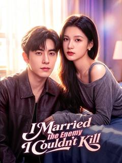 I Married the Enemy I Couldn't Kill