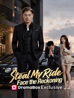 Steal My Ride, Face the Reckoning