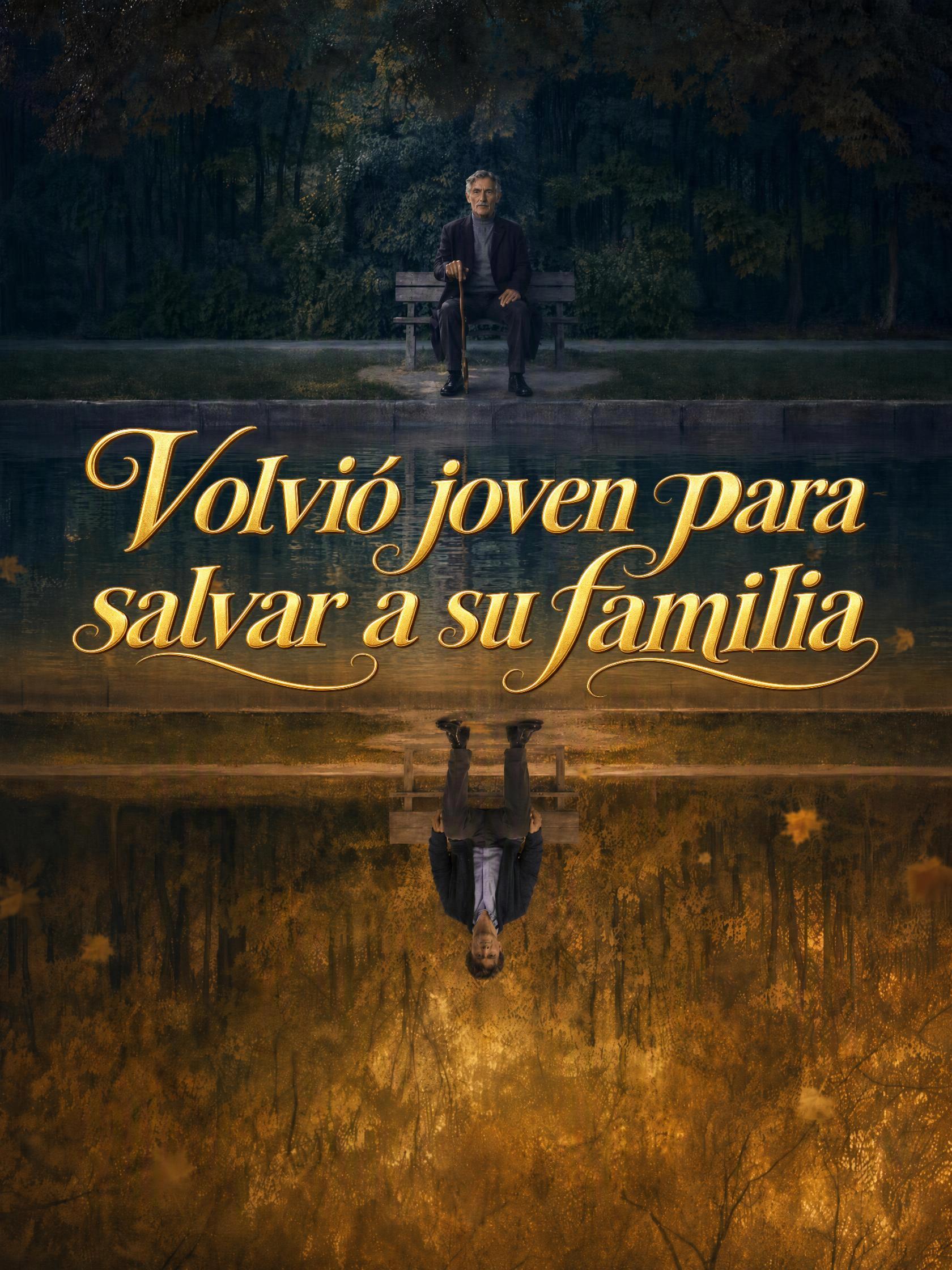 Volvió joven para salvar a su familia