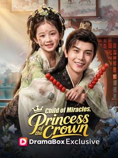 Child of Miracles, Princess of the Crown