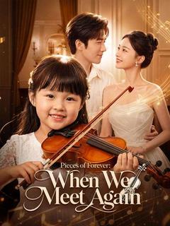 Pieces of Forever: When We Meet Again