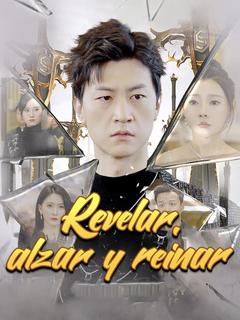 Revelar, alzar y reinar