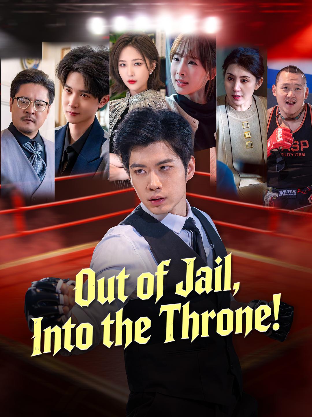 Out of Jail, Into the Throne!