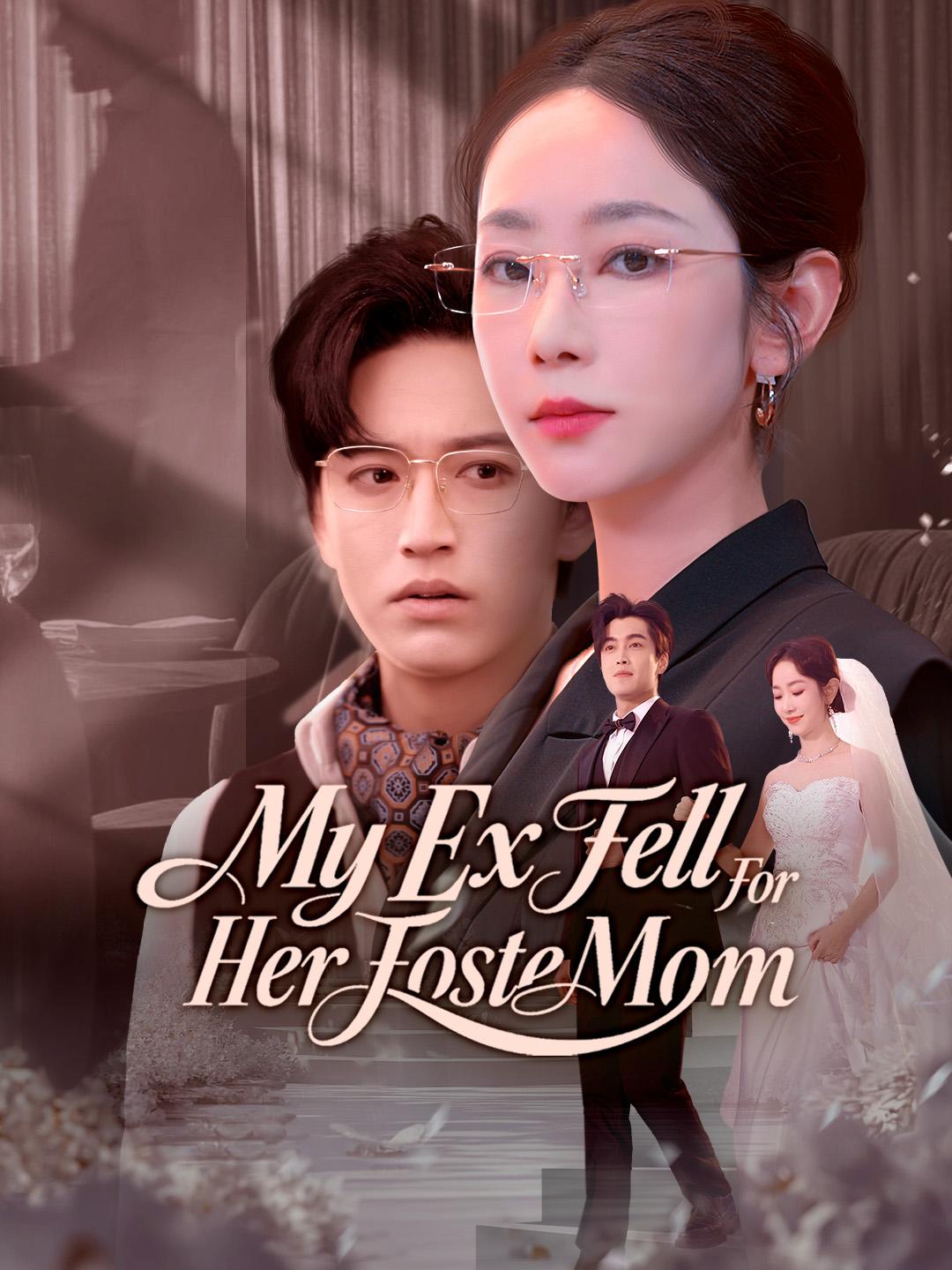 My Ex Fell For Her Foster Mom