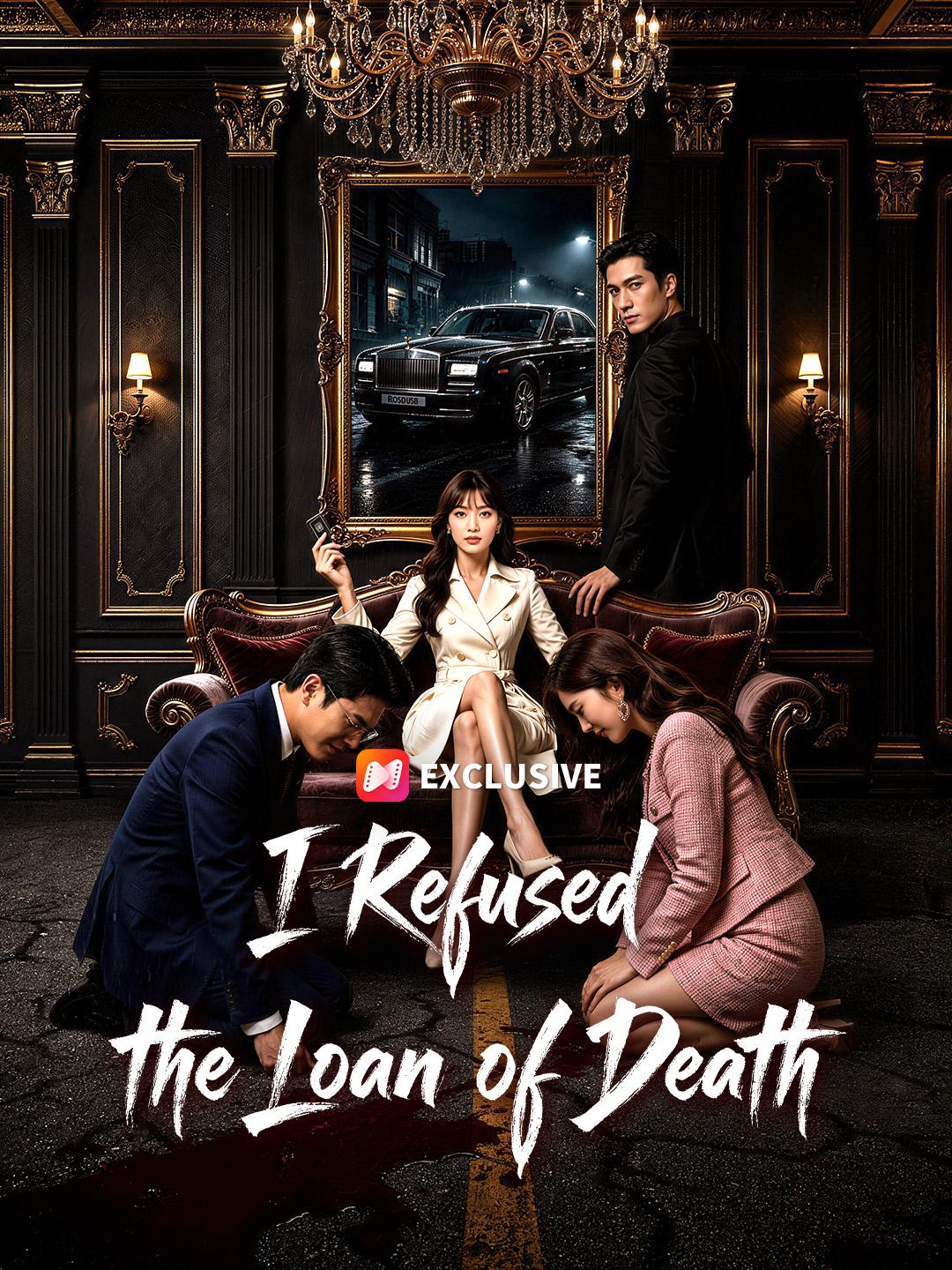 I Refused the Loan of Death