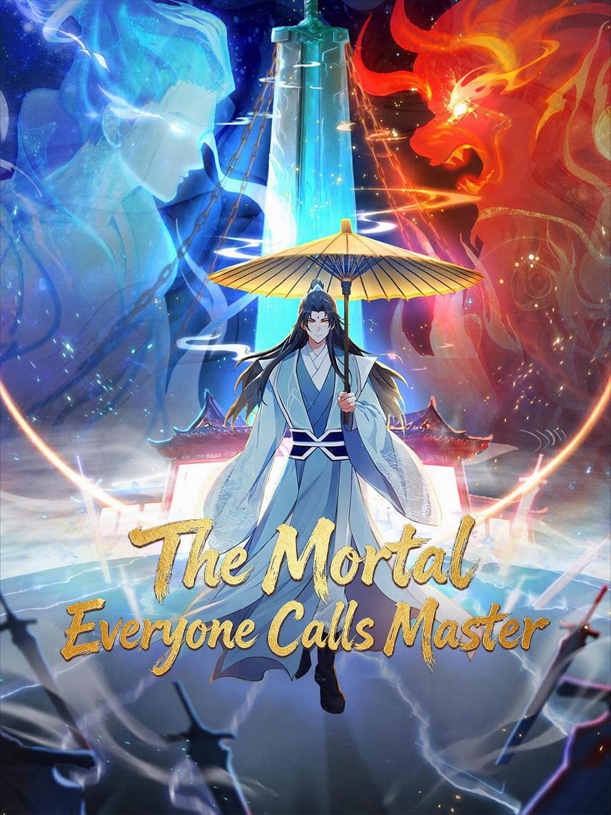 The Mortal Everyone Calls Master