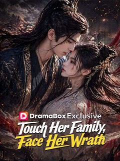 Touch Her Family, Face Her Wrath