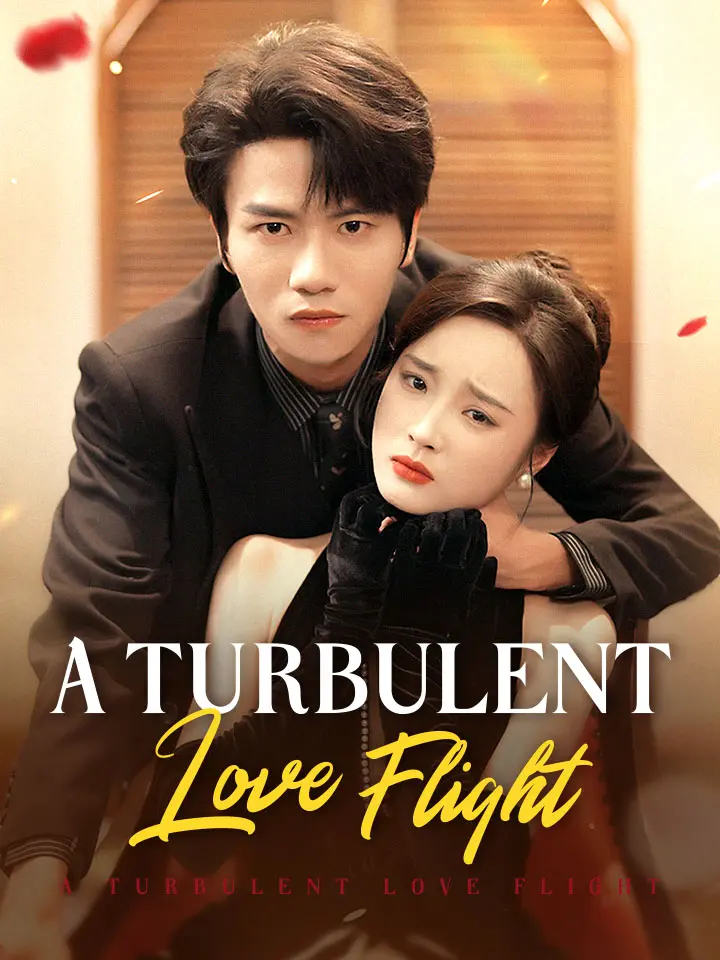 A Turbulent Love Flight Chinese Drama ENG Dubbed