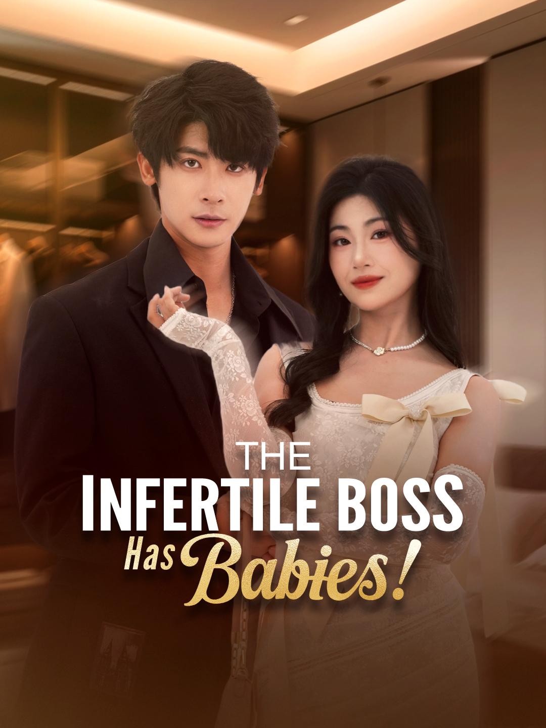The Infertile Boss Has Babies!