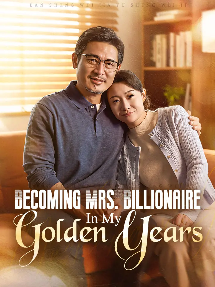 Becoming Mrs. Billionaire In My Golden Years