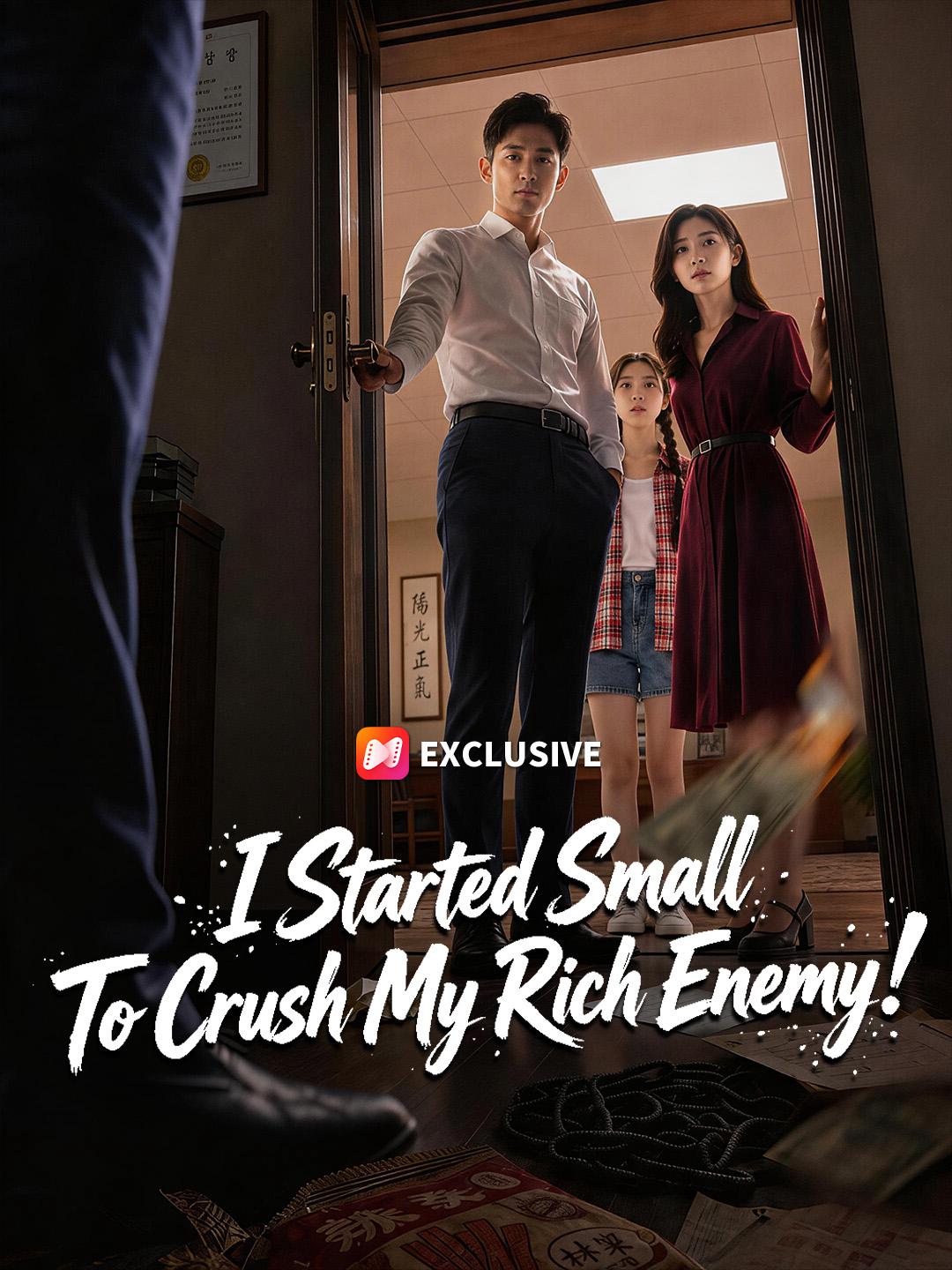 I Started Small To Crush My Rich Enemy!