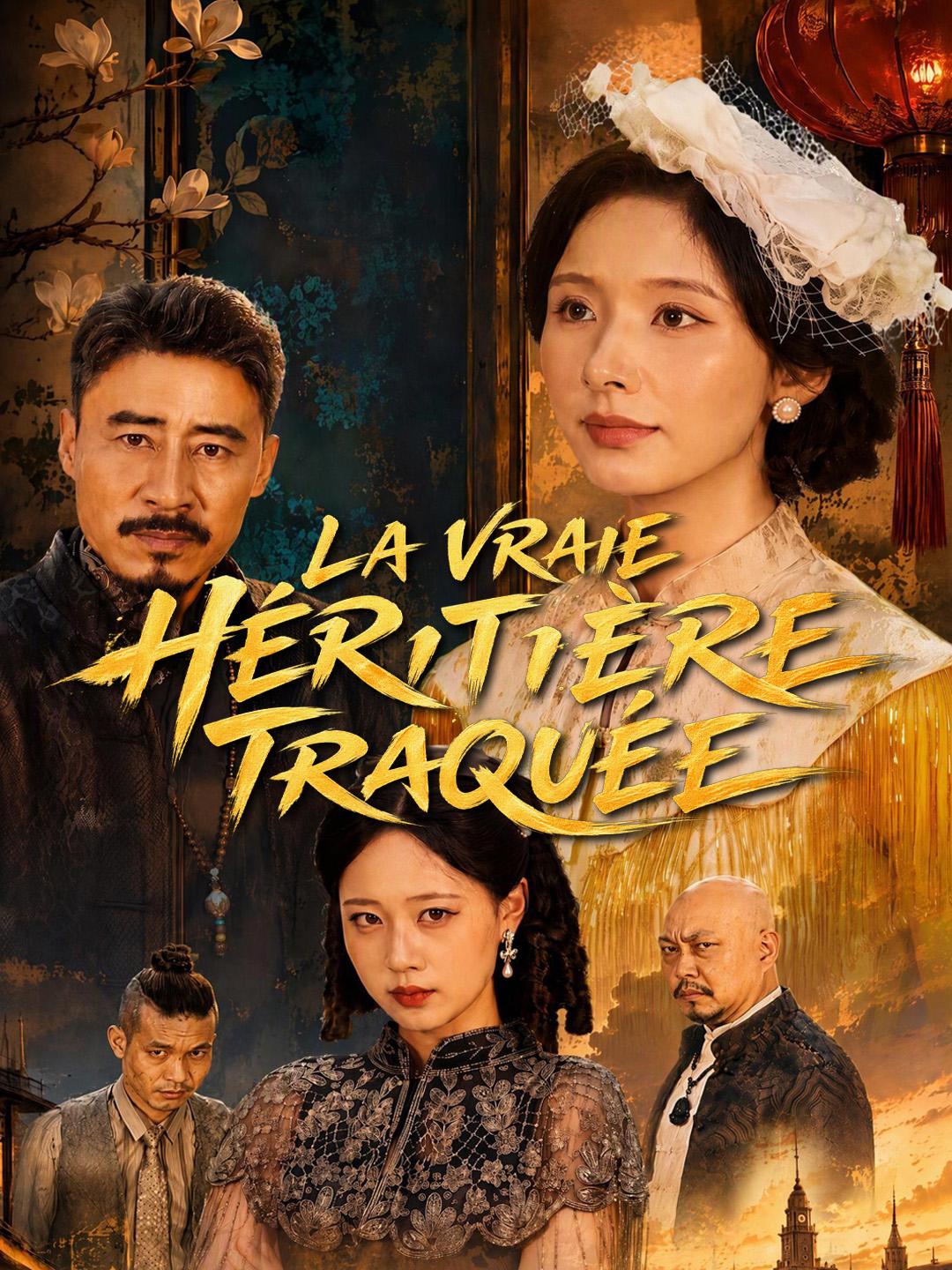 LA VRAIE HÉRITIÈRE TRAQUÉE