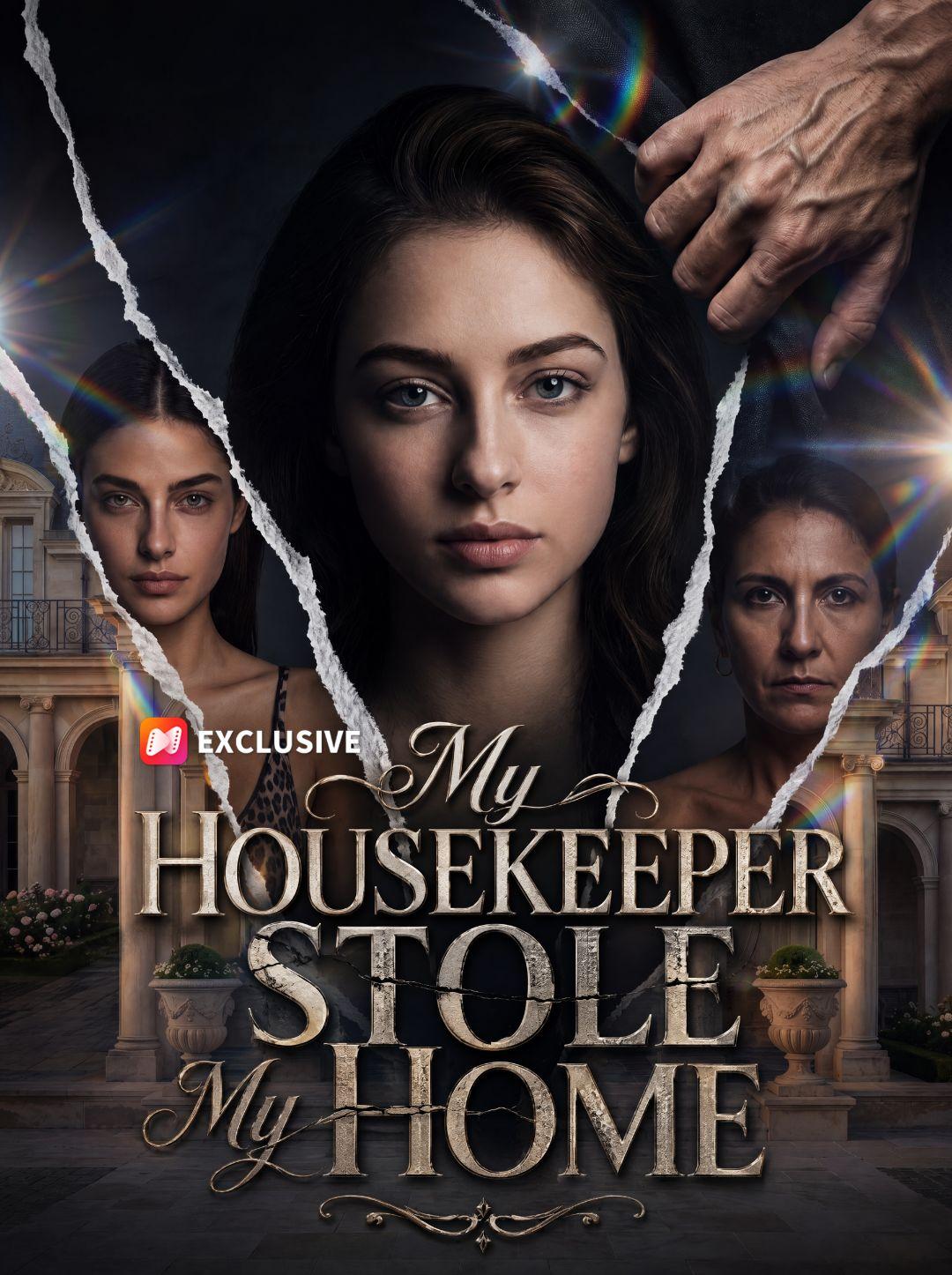 My Housekeeper Stole My Home