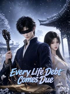 Every Life Debt Comes Due