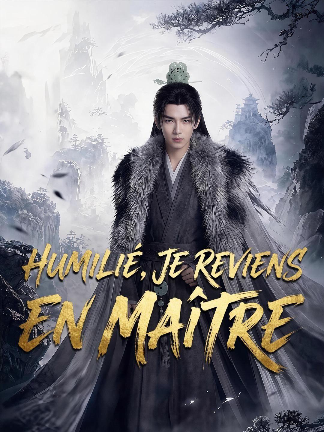 (Doublage) HUMILIÉ, JE REVIENS EN MAÎTRE