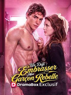 Un Défi : Embrasser Mon Garçon Rebelle