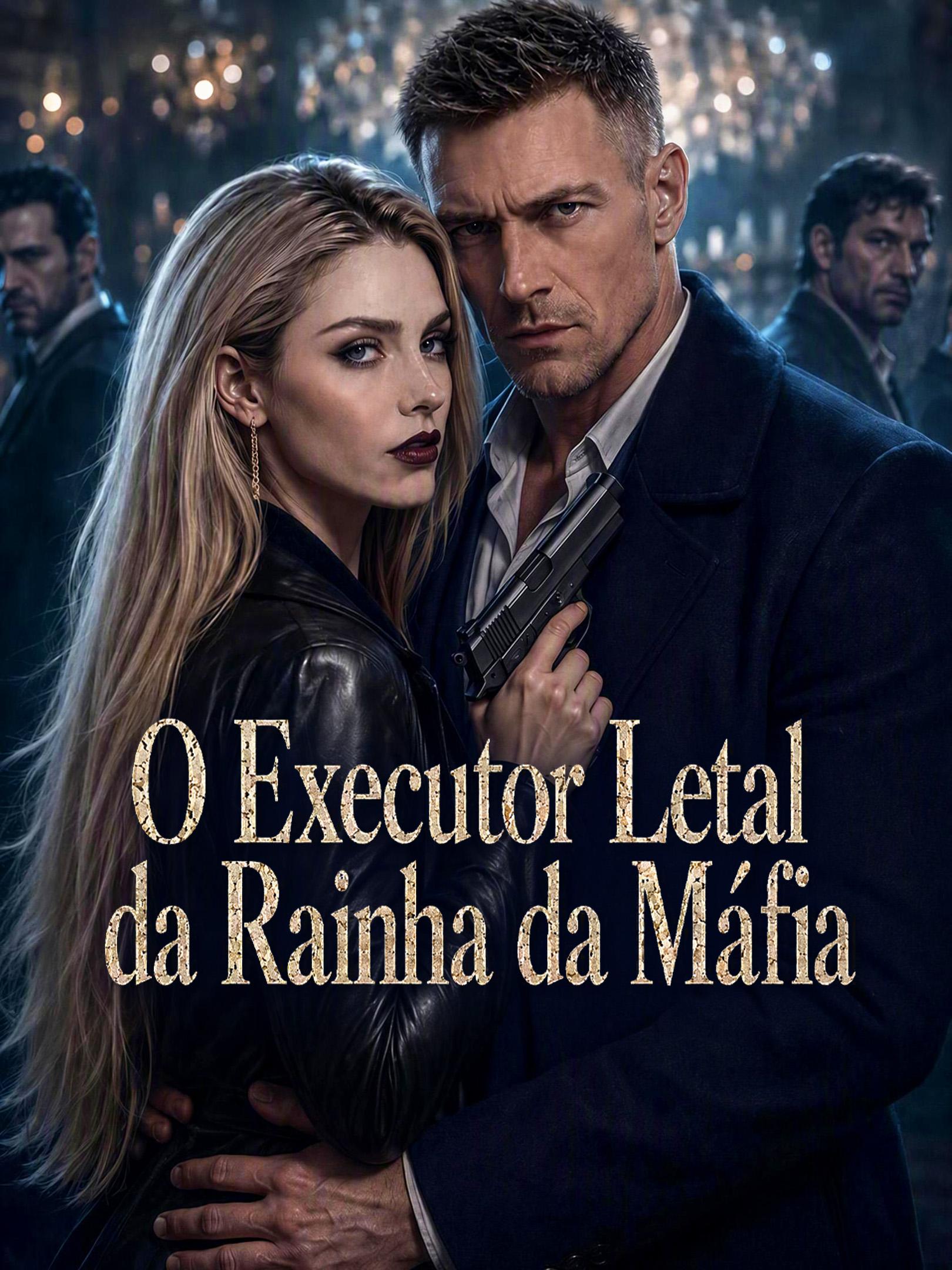 O Executor Letal da Rainha da Máfia