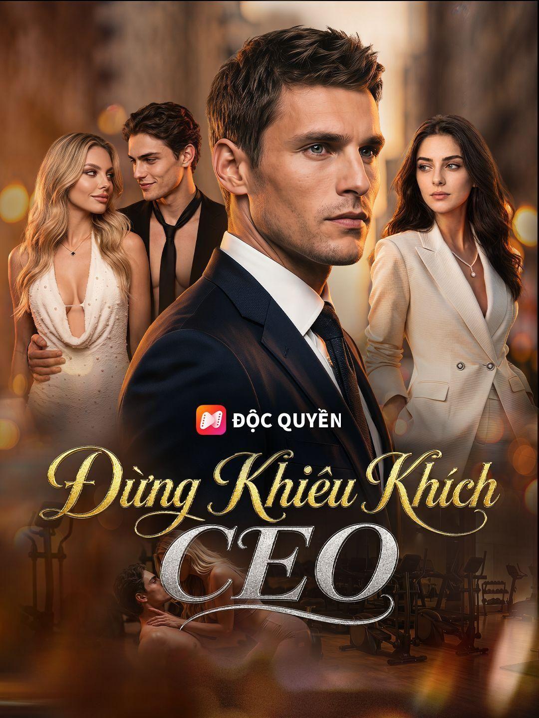 (Lồng tiếng) Đừng Khiêu Khích CEO