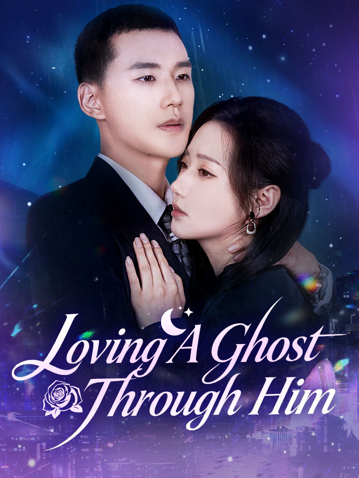 Loving A Ghost Through Him