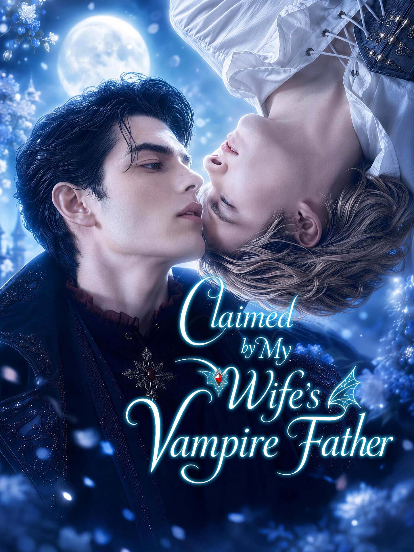 Claimed by My Wife's Vampire Father
