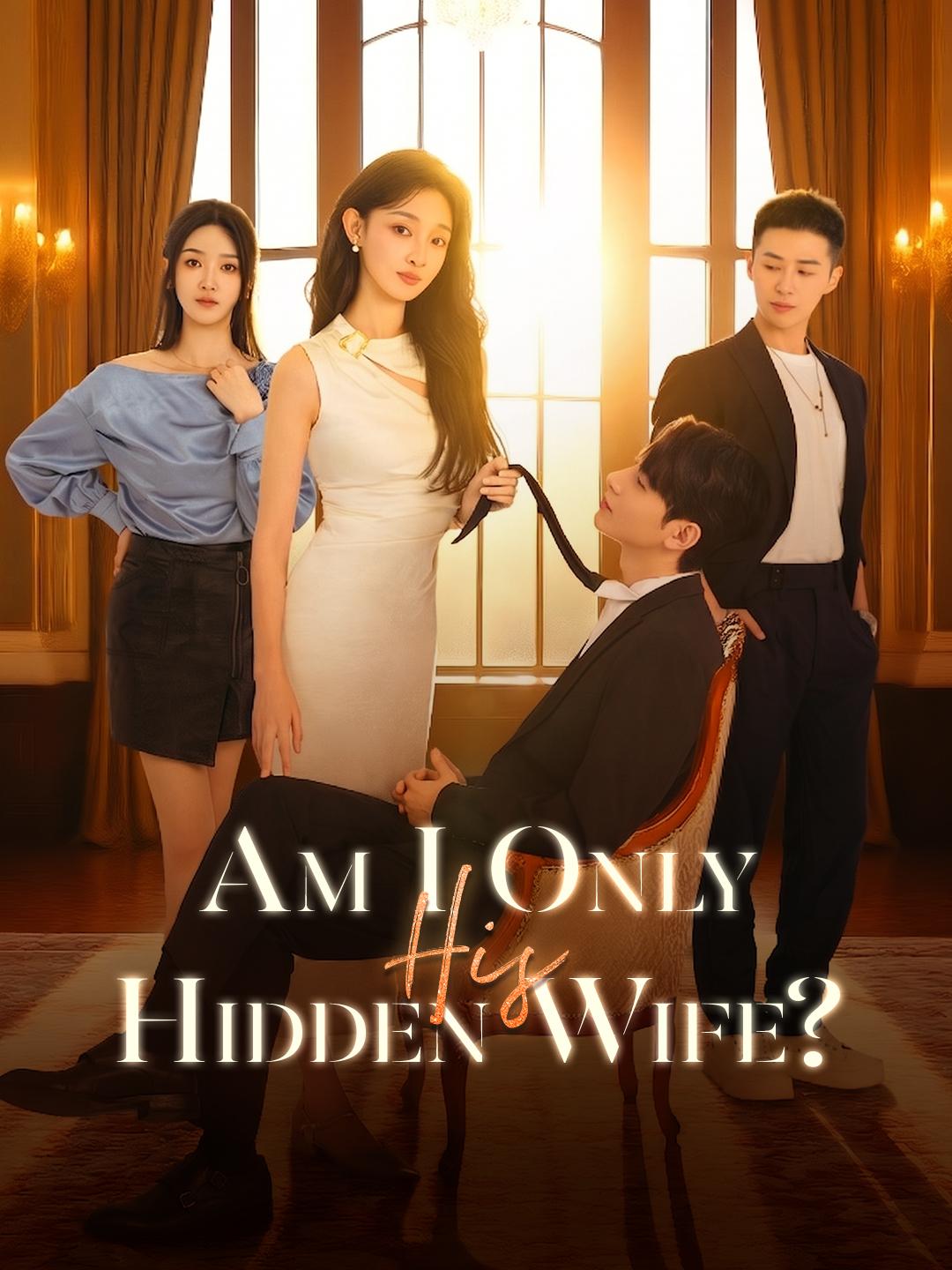 Am I Only His Hidden Wife?