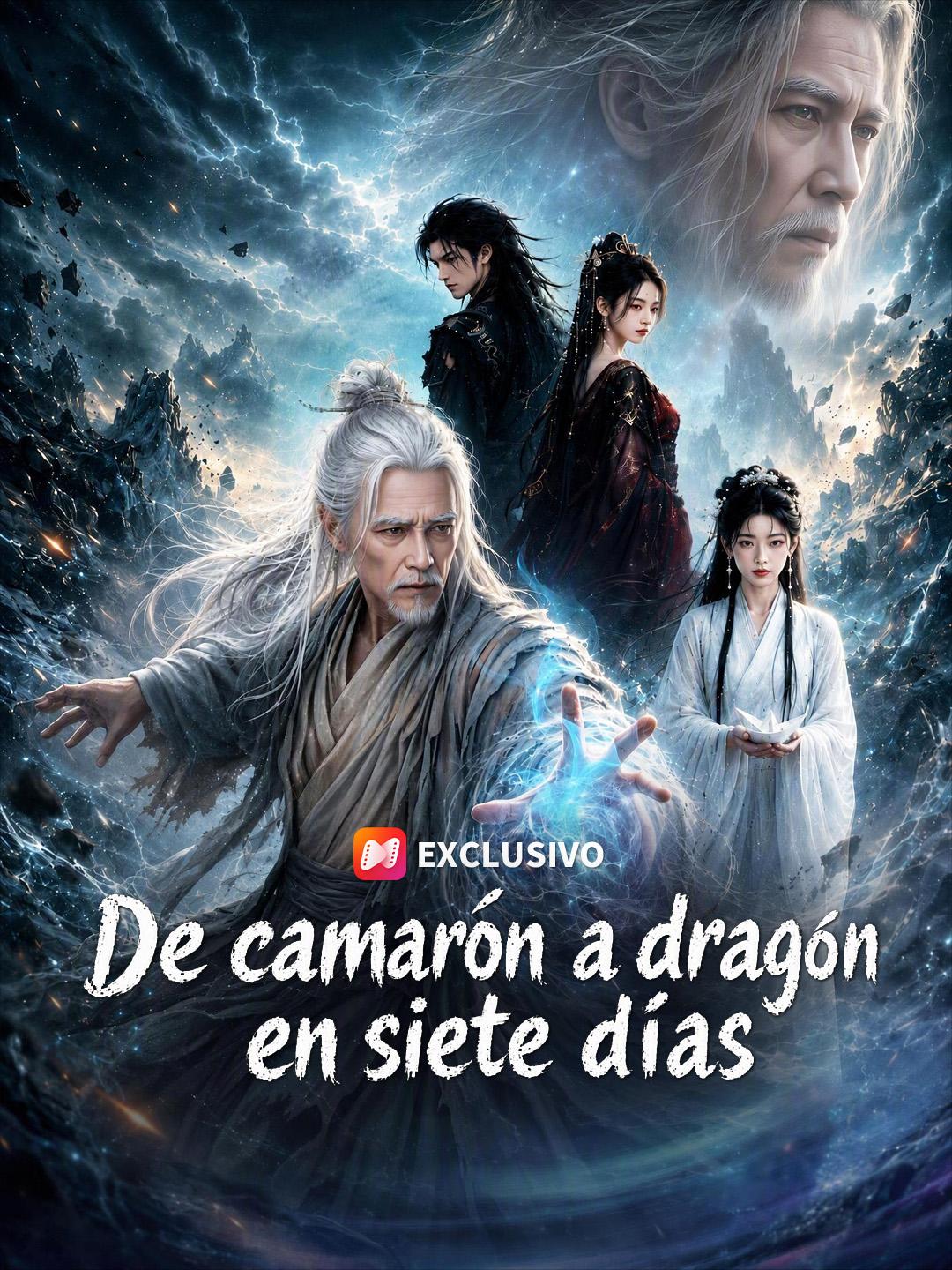 De camarón a dragón en siete días