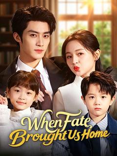 When Fate Brought Us Home