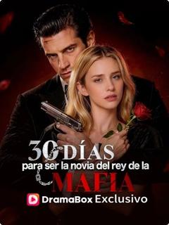 30 días para ser la novia del rey de la mafia