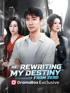 Re: Rewriting My Destiny from Zero