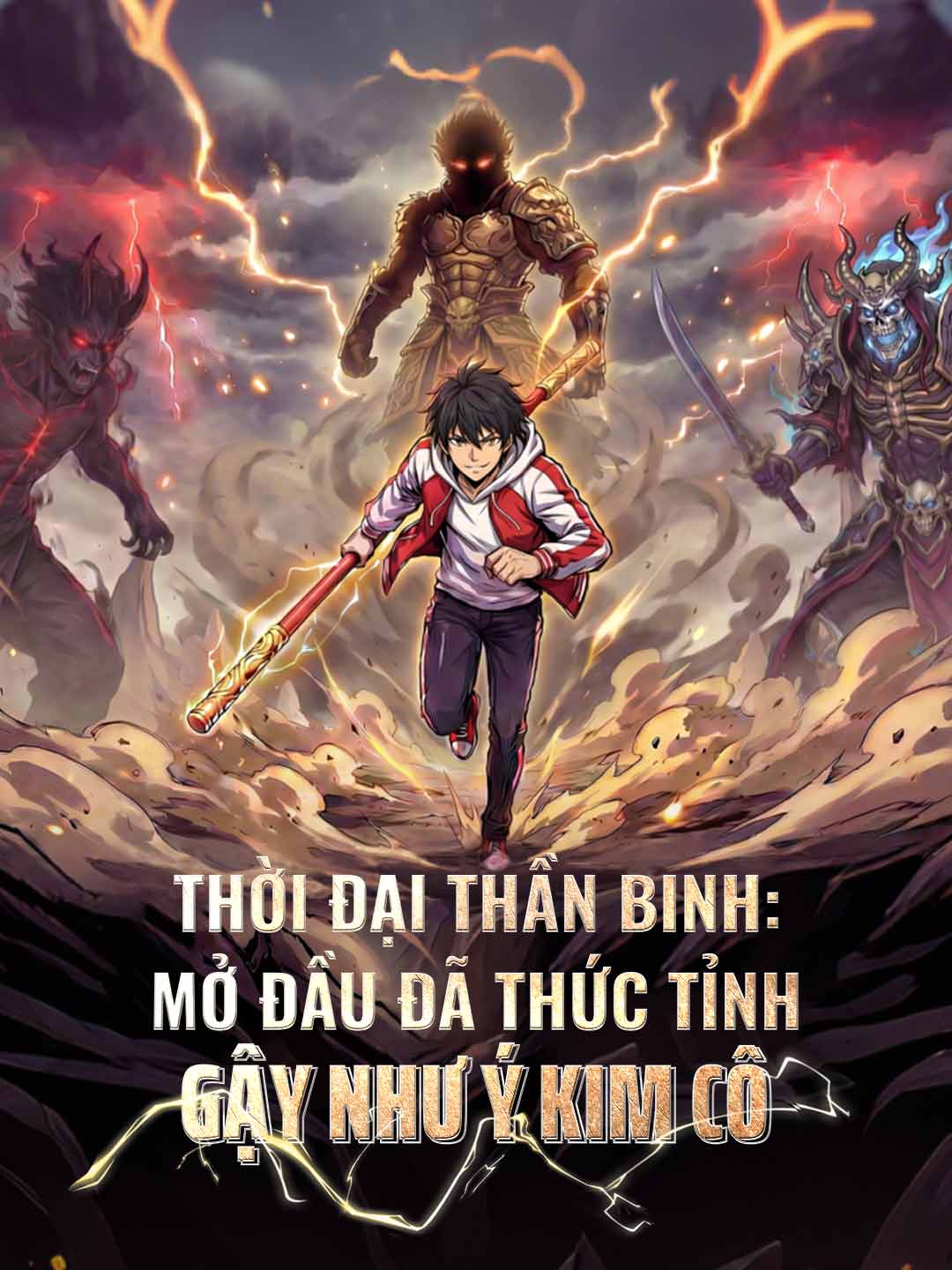 Thời Đại Thần Binh: Mở Đầu Đã Thức Tỉnh Gậy Như Ý Kim Cô