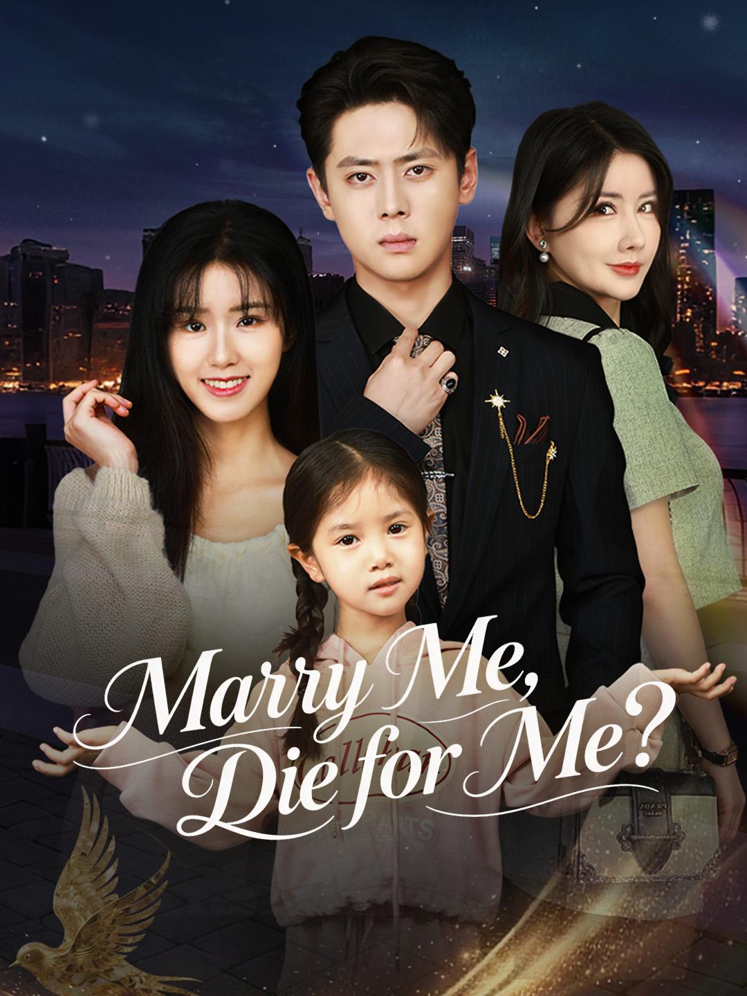 Marry Me, Die for Me?