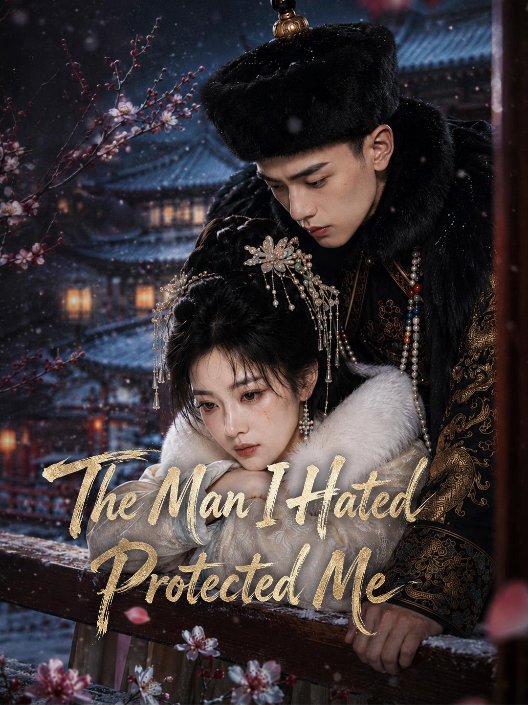 The Man I Hated Protected Me