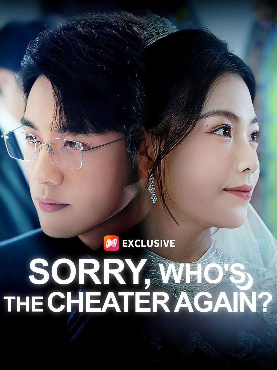 (Dubbed)Sorry, Who's the Cheater Again?