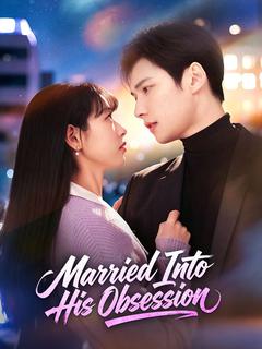 Married Into His Obsession