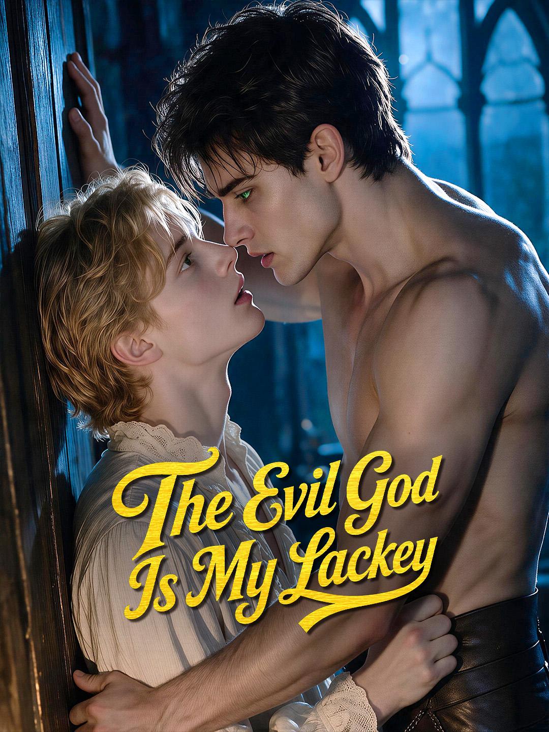 The Evil God Is My Lackey