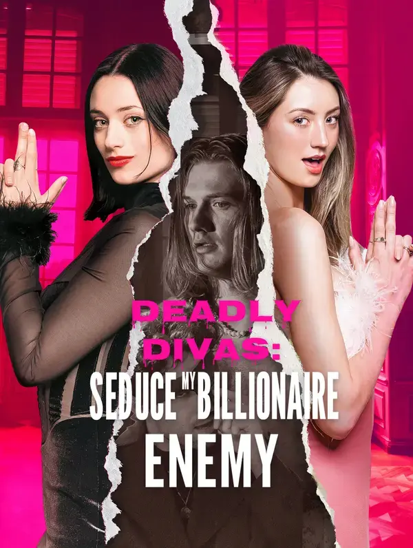 Deadly Divas: Seduce My Billionaire Enemy