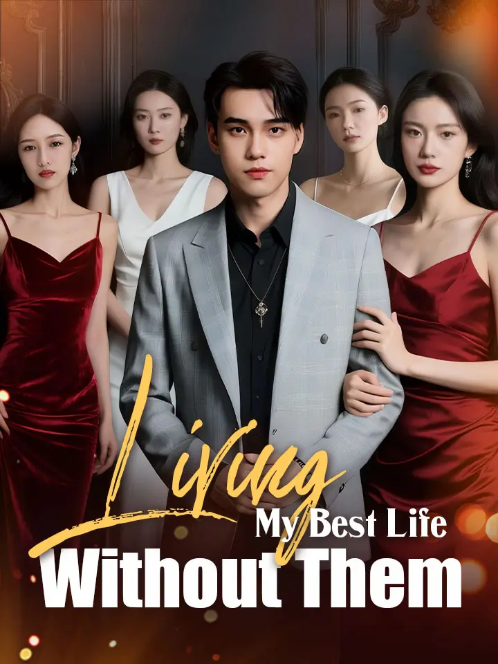 Living My Best Life Without Them Chinese Drama ENG Dubbed