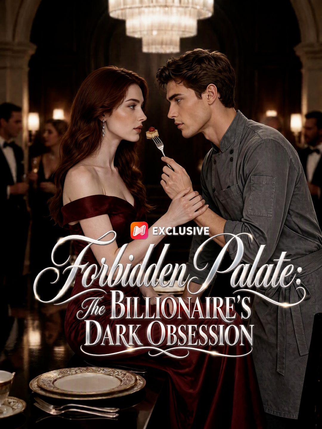 Forbidden Palate:The Billionaire’s Dark Obsession