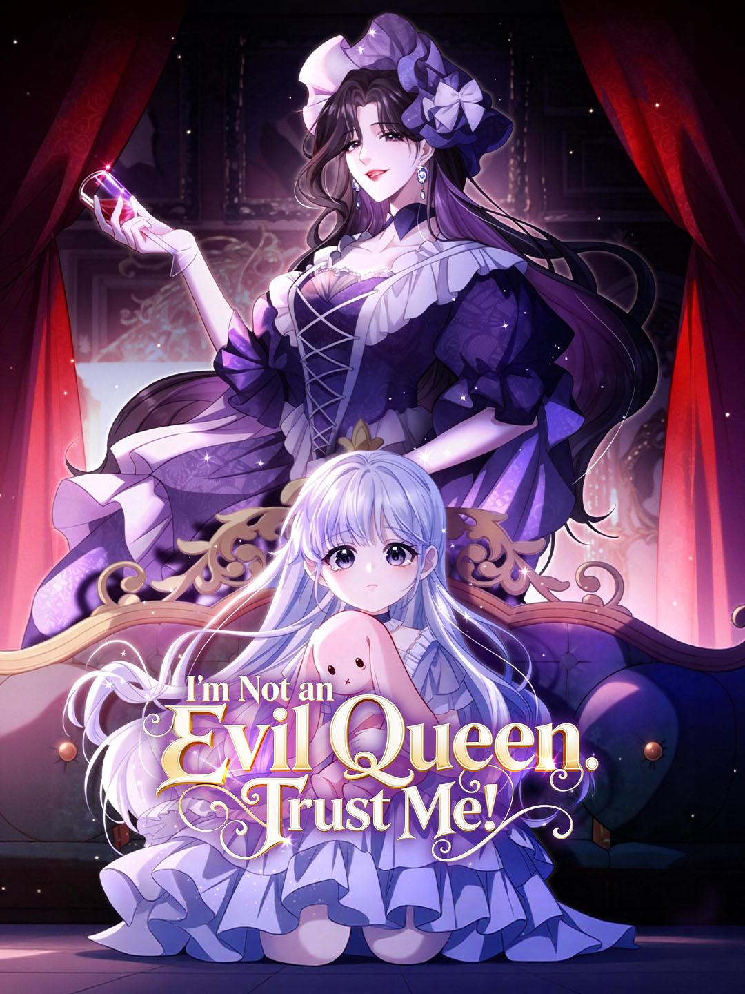 I'm Not an Evil Queen. Trust Me!