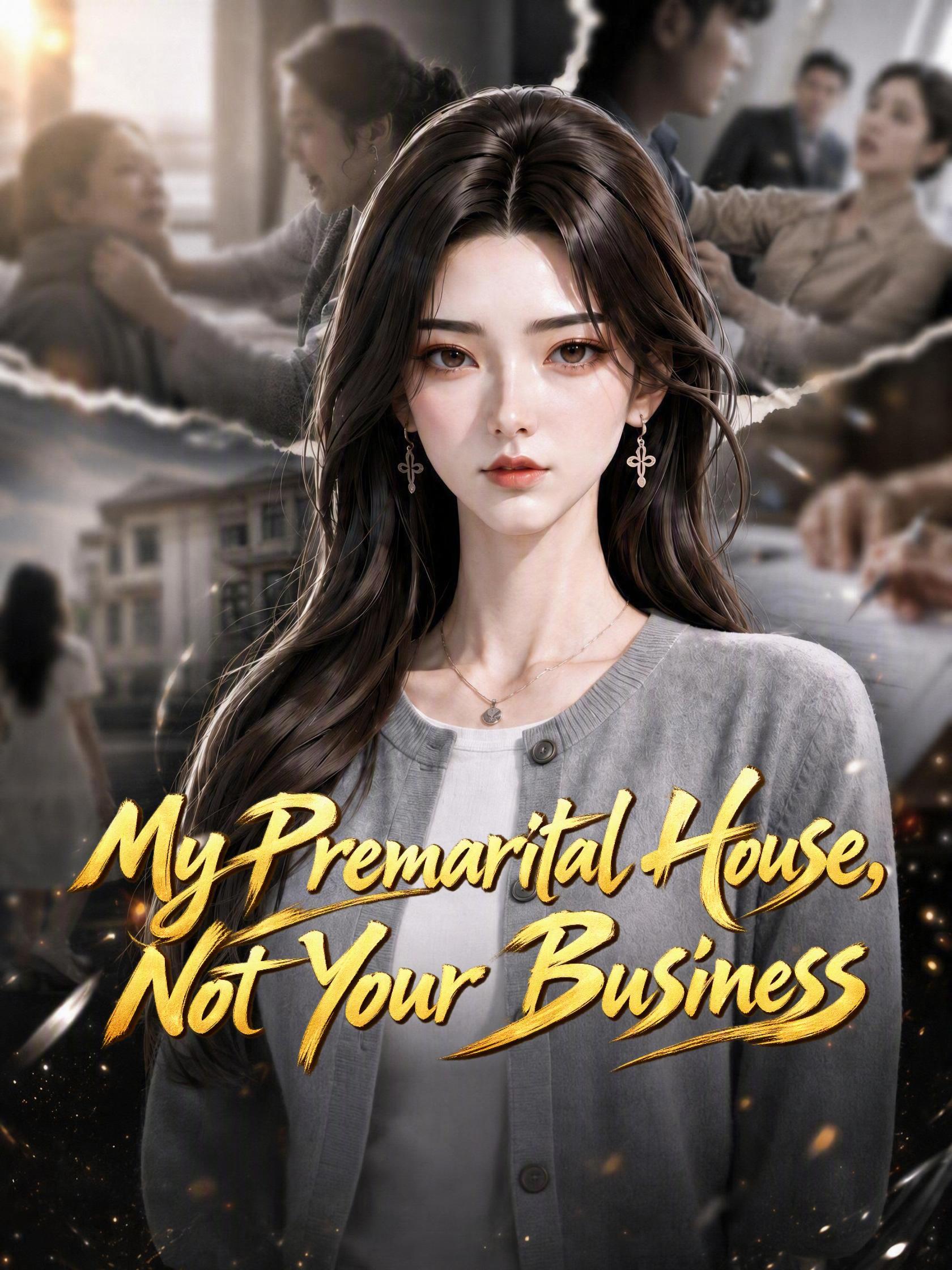 My Premarital House, Not Your Business