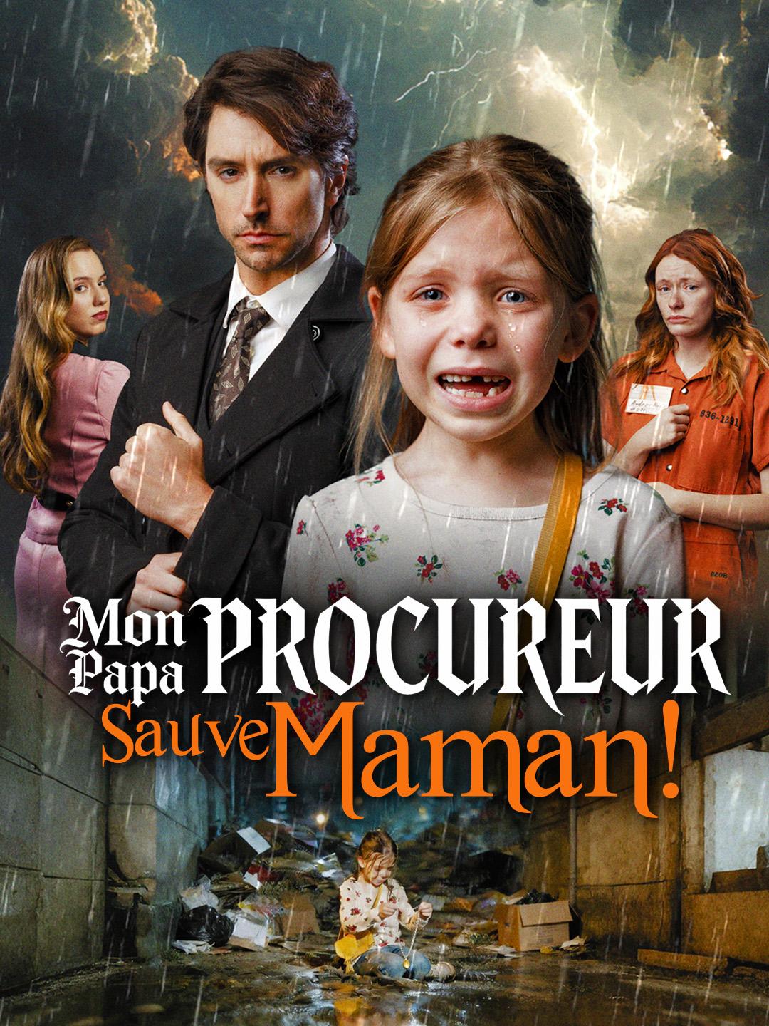 MON PAPA PROCUREUR, SAUVE MAMAN !