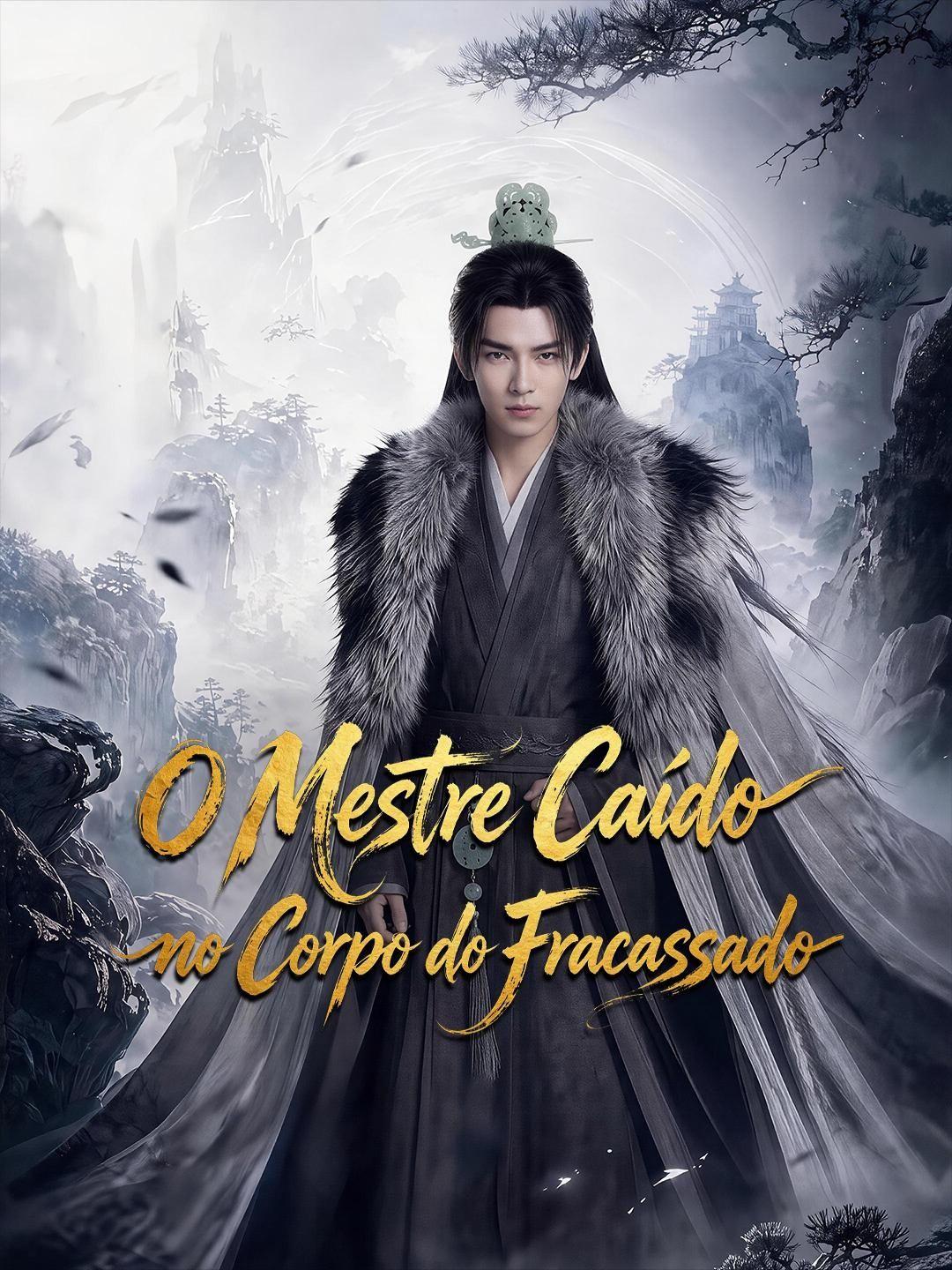 (Dublagem) O Mestre Caído no Corpo do Fracassado