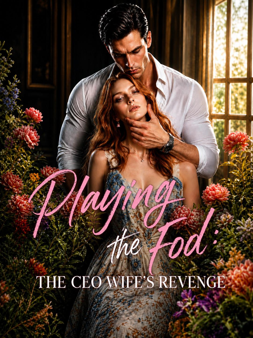 Playing the Fool The CEO Wifes Revenge