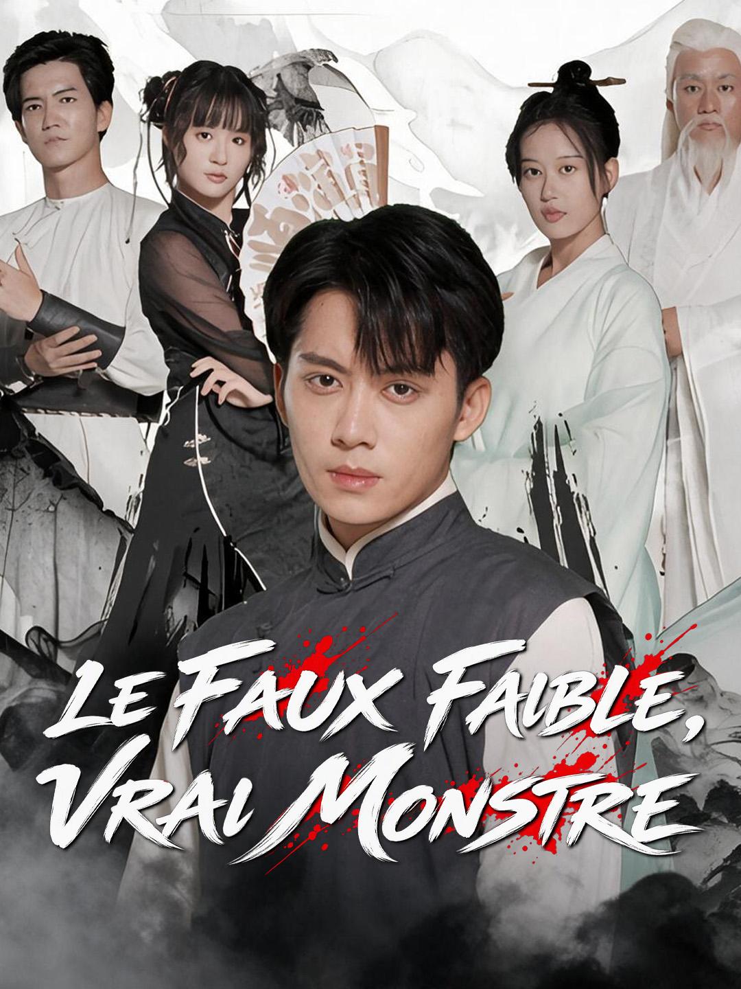 LE FAUX FAIBLE, VRAI MONSTRE